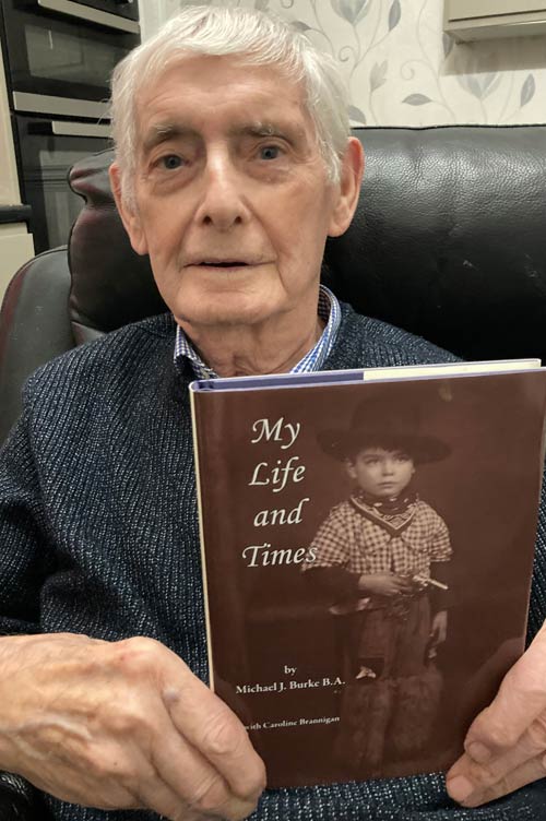 My Life and Times By Michael J. Burke B.A. My Life and Times By Michael J. Burke B.A.